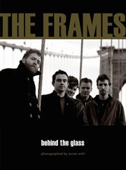 The Frames: behind the glass cover image