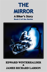 The mirror: a biker's story cover image