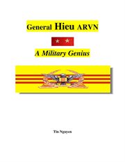 General Hieu, ARVN: a hidden military gem cover image