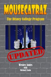 Mousecatraz: the Walt Disney World college program cover image
