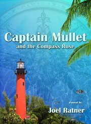 Captain Mullet and the compass rose: a novel cover image