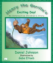 Henry the gorilla's exciting day! cover image