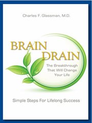 Brain drain: the breakthrough that will change your life cover image