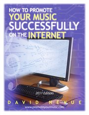 How to promote your music successfully on the Internet: the musician's guide to effective music promotion on the Internet cover image