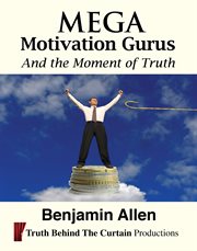 Mega motivation gurus and the moment of truth cover image