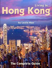 Living in... hong kong. The Complete Guide cover image