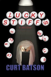 Lucky stiffs. A Thriller cover image