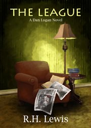 The league. A Dan Logan Novel cover image