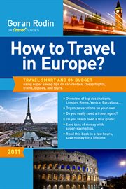 How to travel in europe?. Travel Smart and on Budget Using Super Saving Tips on Car-Rentals, Cheap Flights, Trains, Busses and cover image