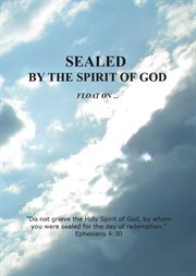 Sealed by the spirit of god. Float On cover image