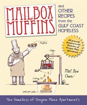 Mailbox muffins: and other recipes from the Gulf Coast homeless cover image