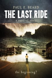 The last ride (a survival story). The Beginning? cover image
