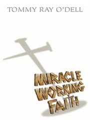 Miracle working faith cover image