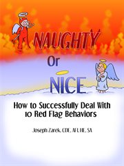 Naughty or nice - whose list are you on?. How to Successfully Deal With 10 Red Flag Behavors cover image