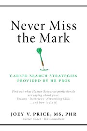 Never miss the mark. Career Search Strategies Provided by HR Pros cover image