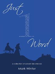 Just one word. A Collection of Advent Devotionals cover image