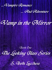 Vamp in the mirror. Vampire Romance and Adventure cover image