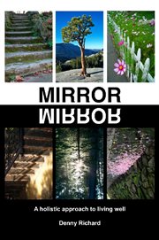 Mirror/mirror. A Holistic Approach to Living Well cover image