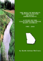 The role of riparian buffers in water Quality improvement: a study of the Chattahoochee River basin 1985-2000 cover image