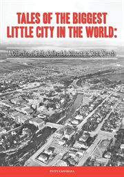 Tales of the Biggest Little City in the World: a Collection of Patty Cafferata's columns on Reno, Nevada cover image