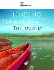 Finding your money pile. The Journey cover image