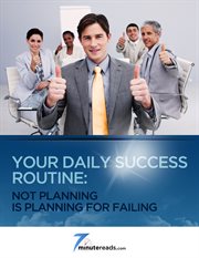 Your daily success routine. Not Planning is Planning for Failing cover image
