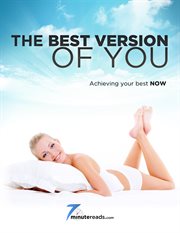 Best version of you. Achieving Your Best Now cover image