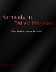 Homicide in bailey mansion cover image