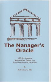 The manager's oracle. 125 Key Lessons Nobody Ever Taught You About Leading and Managing cover image