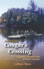 Cougars crossing. A Canadian Historical Novel of Pioneer Adventure cover image