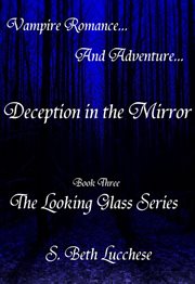 Deception in the mirror. Vampire Romance and Adventure cover image