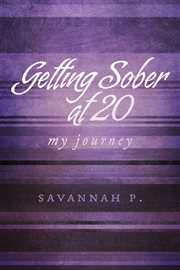 Getting sober at 20. My Journey cover image