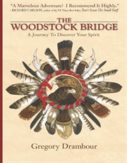 The Woodstock bridge: a journey to discover your spirit cover image