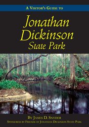 A visitor's guide to jonathan dickinson state park cover image