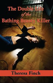 The double life of the bathing beauty killer cover image
