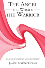 The angel, the witch and the warrior cover image