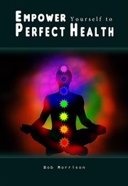 Empower yourself to perfect health cover image