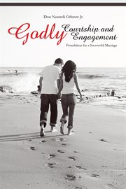 Godly courtship and engagement. Grace to Get Married cover image