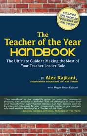 The teacher of the year handbook. The Ultimate Guide to Making the Most of Your Teacher-Leader Role cover image