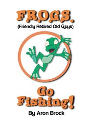 Frogs go fishing cover image