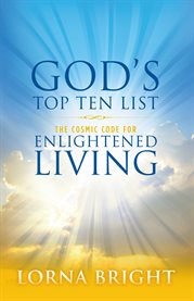 God's top ten list. The Cosmic Code for Enlightened Living cover image