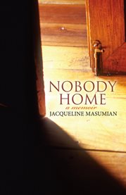 Nobody home: a memoir cover image