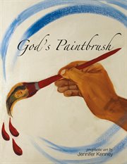 God's paintbrush. Prophetic Art cover image