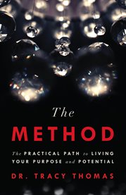 The method. The Practical Path to Living Your Purpose and Potential cover image