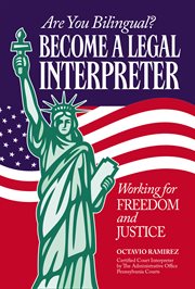 Are you bilingual? become a legal interpreter. Working For Freedom and Justice cover image