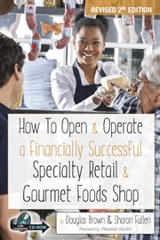 How to open & operate a financially successful specialty retail & gourmet foods shop: with companion CD-ROM cover image