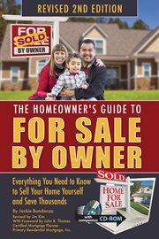 The homeowner's guide to for sale by owner: everything you need to know to sell your home yourself and save thousands cover image