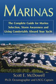 Marinas the complete guide for marina selection, storm awareness and living comfortably aboard your yacht cover image