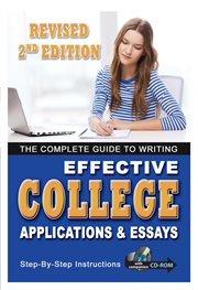 The complete guide to writing effective college applications & essays. Step by Step Instructions cover image