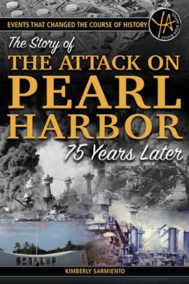 Cover image for The Story of the Attack on Pearl Harbor 75 Years Later